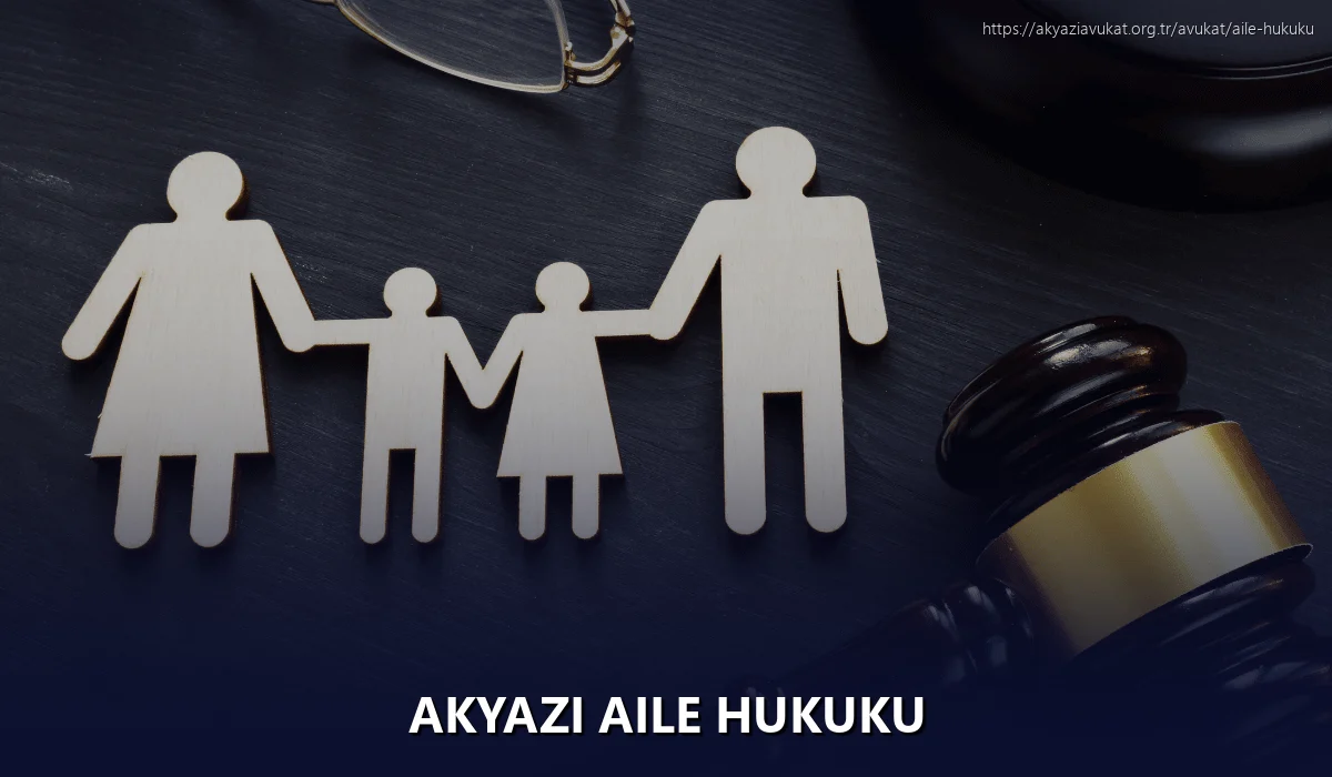Akyazi Aile Hukuku