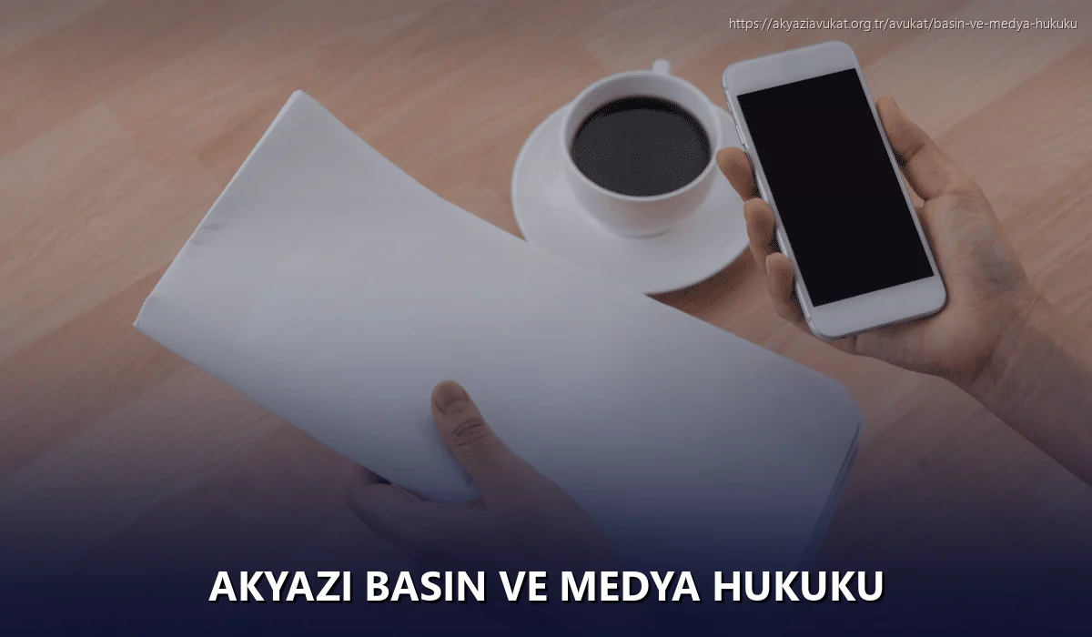 Akyazi Basın ve Medya Hukuku