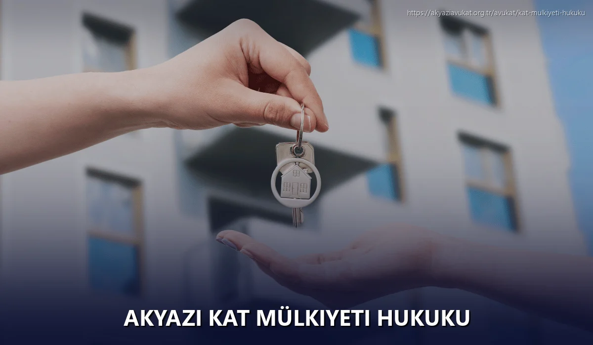 Akyazi Kat Mülkiyeti Hukuku