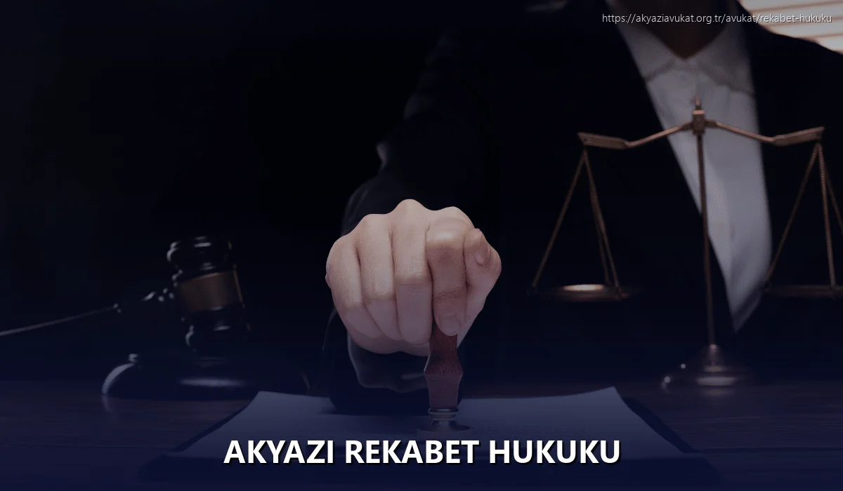 Akyazi Rekabet Hukuku