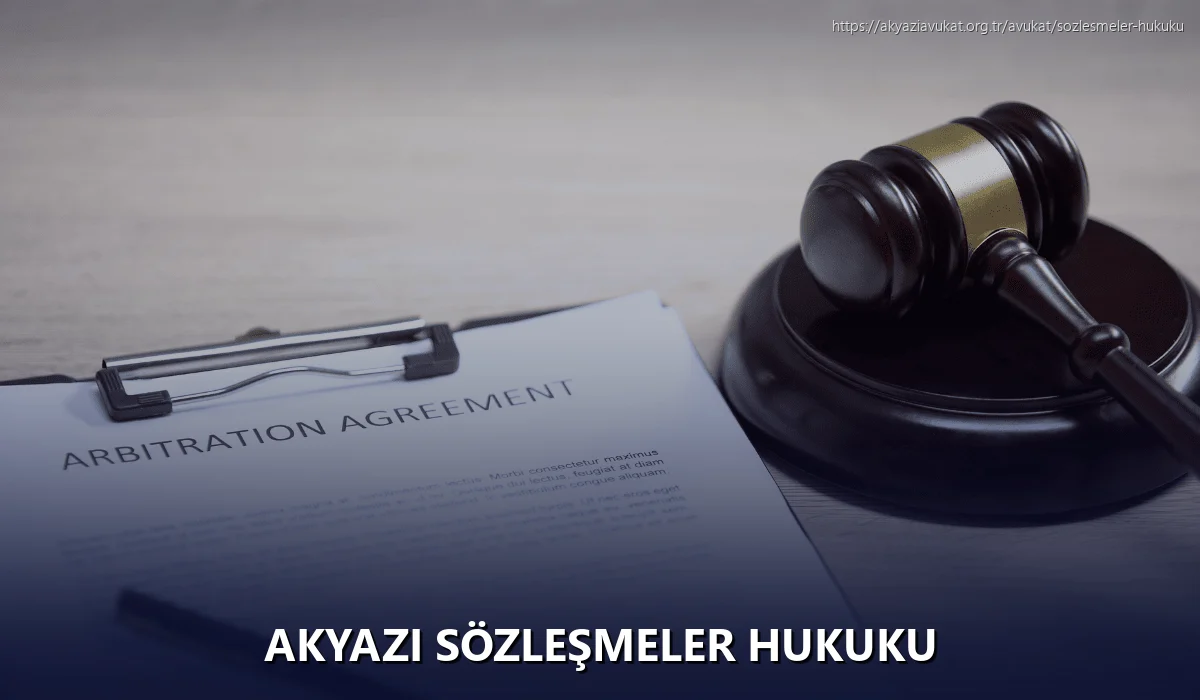 Akyazi Sözleşmeler Hukuku